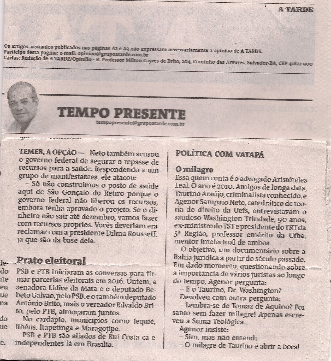 A Tarde, 08 de agosto de 2015, p. A 2, Coluna Tempo Presente - Levi Vasconcelos - Política com Vatapá